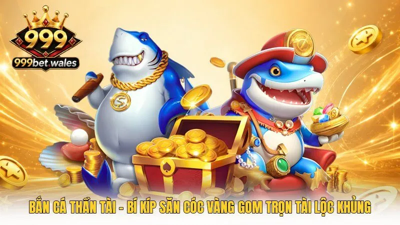 Bắn Cá Thần Tài