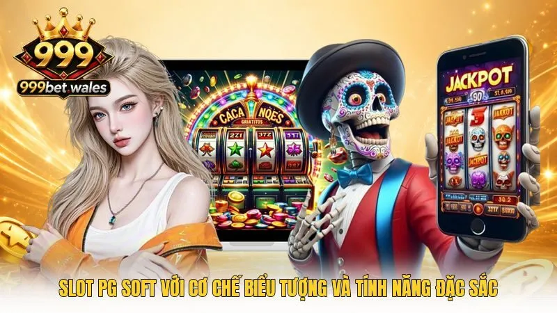 Slot PG Soft với cơ chế biểu tượng và tính năng đặc sắc